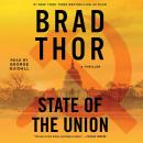 State of the Union: A Thriller, Brad Thor