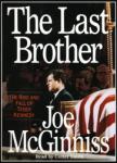 Last Brother, Joe McGinniss