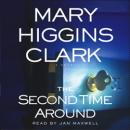 Second Time Around: A Novel, Mary Higgins Clark