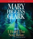 I Heard That Song Before: A Novel, Mary Higgins Clark