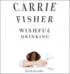 Wishful Drinking, Carrie Fisher