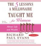 The Five Lessons a Millionaire Taught Me for Women: About Life and Wealth