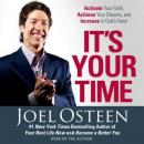 It's Your Time: Activate Your Faith, Accomplish Your Dreams, and Increase in God's Favor