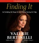 Finding It: And Satisfying My Hunger for Life Without Opening the Fridge Audiobook