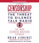 Censorship: The Threat to Silence Talk Radio, Brian Jennings