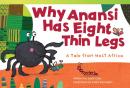 Why Anansi Has Eight Thin Legs: A Tale from West Africa Audiobook, Leah Osei