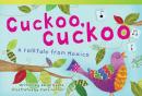 Cuckoo, Cuckoo: A Folktale from Mexico Audiobook