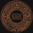 Cover of A History of Magic, Witchcraft, and the Occult