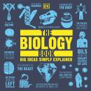 Cover of The Biology Book: Big Ideas Simply Explained