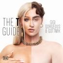 The T Guide: Our Trans Experiences and a Celebration of Gender Expression—Man, Woman, Nonbinary, and Beyond