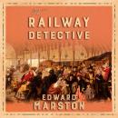 The Railway Detective - Railway Detective, Book 1 (Unabridged) Audiobook