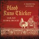 Blood Runs Thicker - Bradecote & Catchpoll - The must-read mediaeval mysteries series, book 8 (Unabr Audiobook