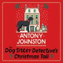 The Dog Sitter Detective's Christmas Tail Audiobook