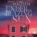 Under the Blazing Sun Audiobook