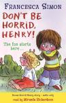 Horrid Henry Early Reader: Don't Be Horrid, Henry! Audiobook