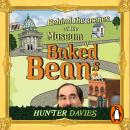 Behind the Scenes at the Museum of Baked Beans: My Search for Britain's Maddest Museums Audiobook