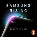 Samsung Rising: Inside the secretive company conquering Tech Audiobook