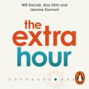 The Extra Hour: Powerful Techniques to Create More Time in Your Day