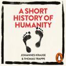 A Short History of Humanity: How Migration Made Us Who We Are Audiobook