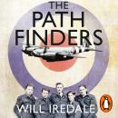 The Pathfinders: The Elite RAF Force that Turned the Tide of WWII Audiobook