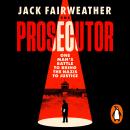 The Prosecutor: One Man’s Battle Against the CIA to Bring the Nazis to Justice Audiobook