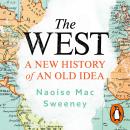 The West: A New History of an Old Idea Audiobook