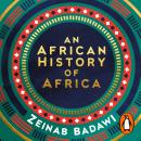 An African History of Africa: From the Dawn of Civilization to Independence Audiobook