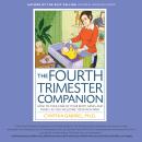 The Fourth Trimester Companion: How to Take Care of Your Body, Mind, and Family as You Welcome Your  Audiobook