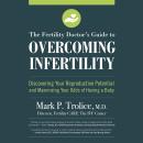 The Fertility Doctor's Guide to Overcoming Infertility: Discovering Your Reproductive Potential and  Audiobook