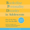 Borderline Personality Disorder in Adolescents: A Complete Guide to Understanding and Coping When Yo Audiobook