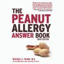 The Peanut Allergy Answer Book, 3rd Ed. Audiobook