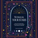 Written in Your Stars: Use Your Saturn Return, Pluto Square, and Other Planetary Cycles to Become Yo Audiobook
