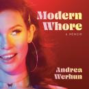 MODERN WHORE: A Memoir Audiobook
