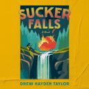 Sucker Falls: A Novel Audiobook