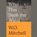 Who Has Seen the Wind Audiobook
