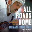 All Roads Home: A Life On and Off the Ice Audiobook