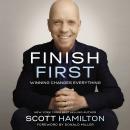 Finish First: Winning Changes Everything, Scott Hamilton