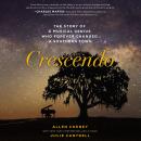 Crescendo: The Story of a Musical Genius Who Forever Changed a Southern Town Audiobook