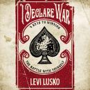 I Declare War: Four Keys to Winning the Battle with Yourself Audiobook