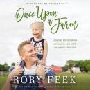 Once Upon a Farm: Lessons on Growing Love, Life, and Hope on a New Frontier Audiobook