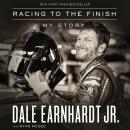 Racing to the Finish: My Story Audiobook