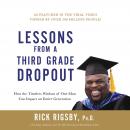Lessons From a Third Grade Dropout Audiobook