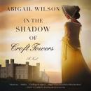 In the Shadow of Croft Towers Audiobook
