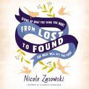 From Lost to Found: Giving Up What You Think You Want for What Will Set You Free Audiobook