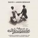 Miracle in Shreveport: A Memoir of Baseball, Fatherhood, and the Stadium that Launched a Dream Audiobook