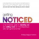 Getting Noticed: A No-Nonsense Guide to Standing Out and Selling More for Momtrepreneurs Who 'Ain't  Audiobook