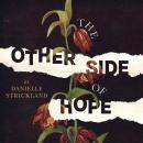 The Other Side of Hope: Flipping the Script on Cynicism and Despair and Rediscovering our Humanity Audiobook