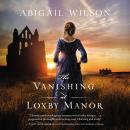 The Vanishing at Loxby Manor Audiobook