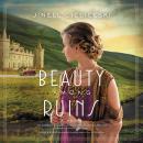 Beauty Among Ruins Audiobook