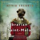 The Librarian of Saint-Malo: A WWII Novel Audiobook
